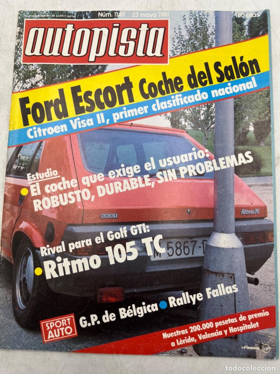 Coches: AUTOPISTA. N&deg; 1149, A&Ntilde;O 1981. FORD ESCORT, CITRO&Euml;N VISA II, RIVAL PARA EL GOLF GTI: RITMO 105 TC.
