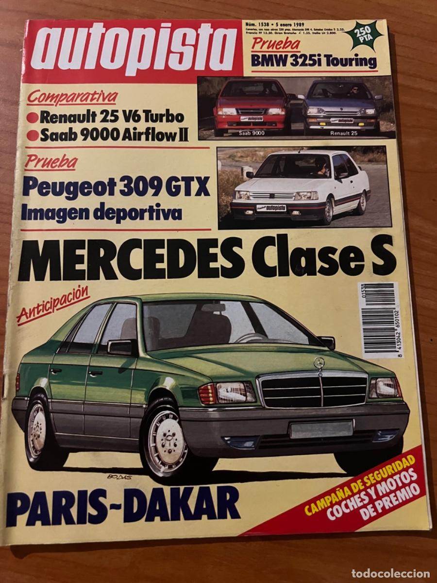 Coches: AUTOPISTA. N&deg; 1538, A&Ntilde;O 1989. RENAULT 25 V6 TURBO. SAAB 9000 AIRFLOW II. MERCEDES CLASE S.