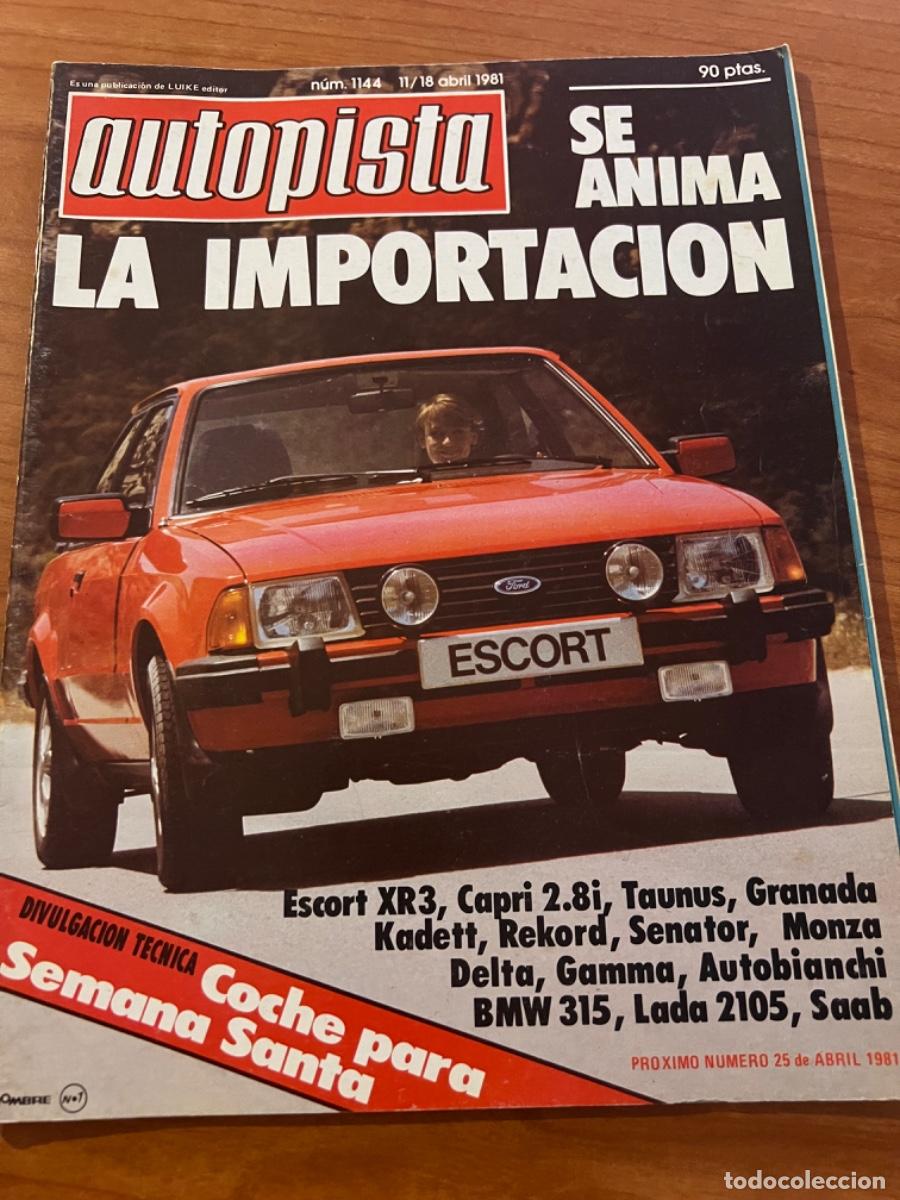 Carros: AUTOPISTA. N&deg; 1144, A&Ntilde;O 1981. ESCORT XR3, CAPRI 2.8 i, TAUNUS, GRANADA KADETT, REKORD, SENATOR,MONZA