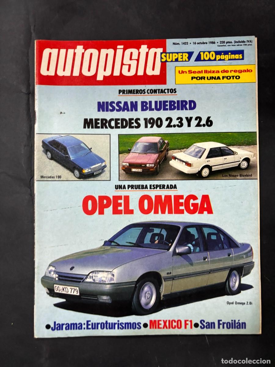 Autos: AUTOPISTA. N&deg;1422. 16 OCTUBRE 1986. PRIMEROS CONTACTOS NISSAN BLUEBIRD, MERCEDES 190 2.3 Y 2.6. LEER