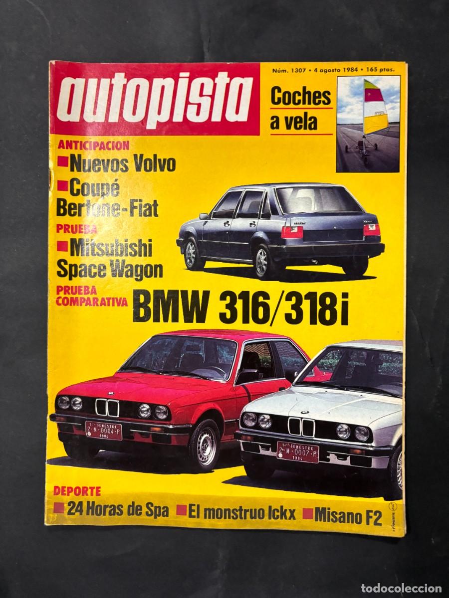 Coches: AUTOPISTA. N&ordm; 1307. A&Ntilde;O 1984. PRUEBA: BMW 316. MITSUBISHI SPACE WAGON. CAMPEONATO DE EUROPA. LEER