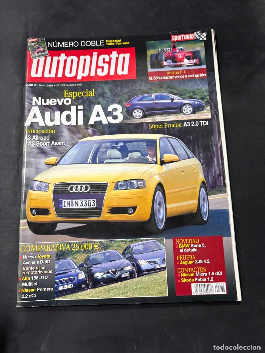 Autos: AUTOPISTA. N&ordm; 2288. A&Ntilde;O 2003. NUEVO AUDI A3. NUEVO TOYOTA AVENSIS. ALFA ROMEO.LEER