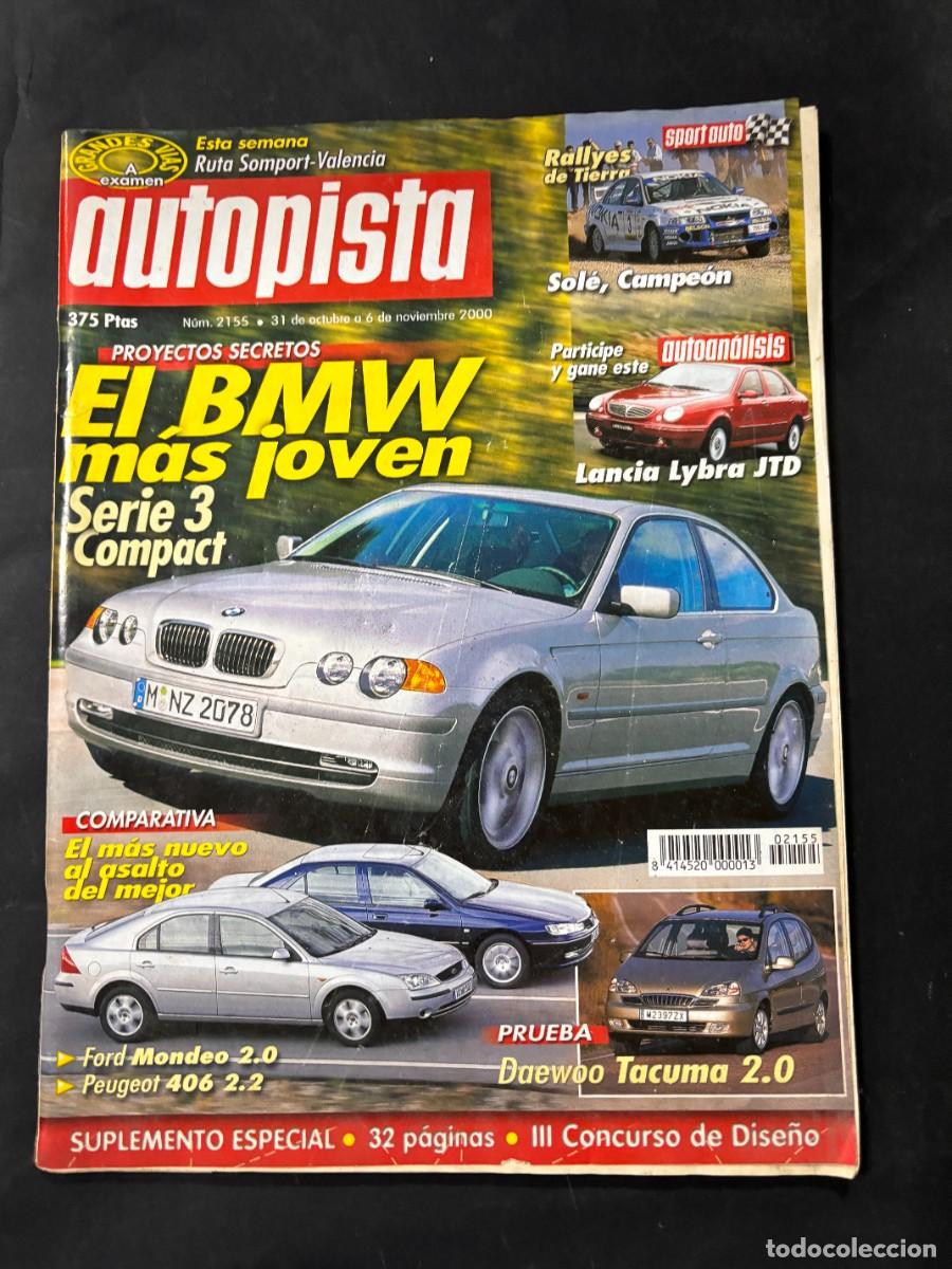 Coches: AUTOPISTA. N&ordm; 2155. NOVIEMBRE 2000. BMW SERIE 3 COMPACT. LANCIA LYBRA. FORD MONDEO.LEER