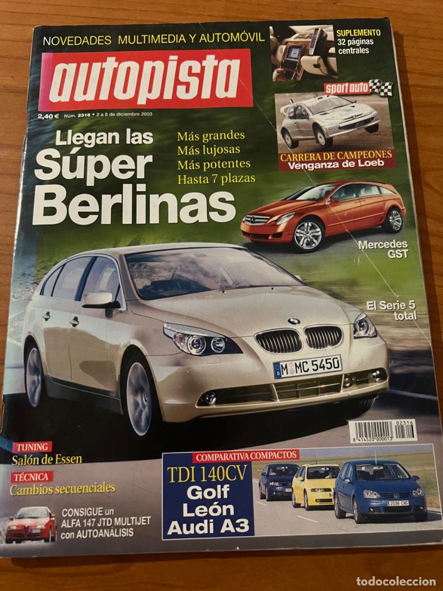 Autos: AUTOPISTA. N&deg; 2316, A&Ntilde;O 2003. MERCEDED GST. EL SERIE 5 TOTAL. SALON DE ESSEN. ALFA 147.