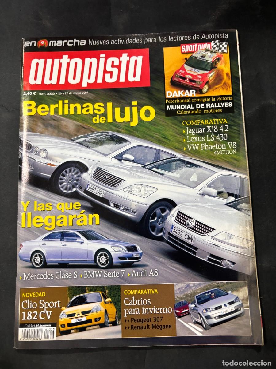 Coches: AUTOPISTA. N&ordm; 2323. A&Ntilde;O 2004. BERLINAS DE LUJO. JAGUAR XJ8 4.2. LEXUS LS. VW PHAETON. LEER