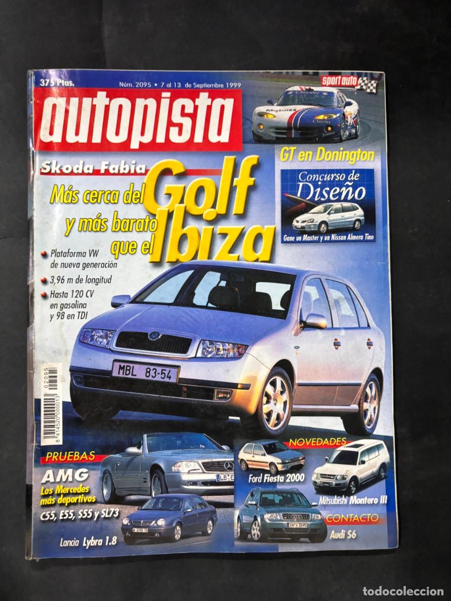 Autos: AUTOPISTA. N&ordm; 2095. A&Ntilde;O 1999. SKODA FABIA. MAS CERCA DEL GOLF Y MAS BARATO QUE EL IBIZA. LEER