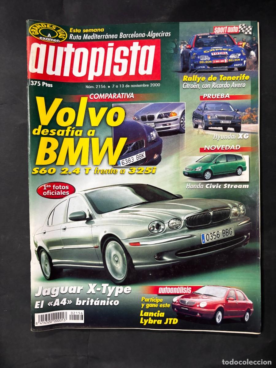 Coches: AUTOPISTA. N&ordm; 2156. A&Ntilde;O 2000. VOLVO DESAF&Iacute;A A BMW. JAGUAR X-TYPE.LANCIA LYBRA.LEER
