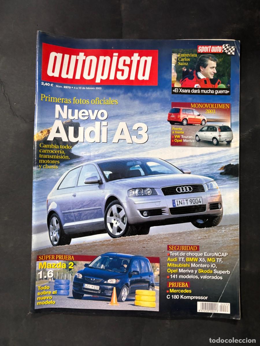 Autos: AUTOPISTA. N&ordm; 2273. A&Ntilde;O 2003. MAZDA 2 1.6. NUEVO AUDI A3. ALFA JTD MULTIJET. TEST DE CHOQUE. LEER