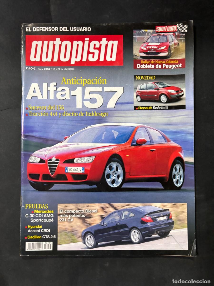 Autos: AUTOPISTA. N&deg; 2283. A&Ntilde;O 2003. ALFA157 SUCESOR DEL 155.RENAULT SCENIC II.RALLYE DE NUEVA ZELANDA.LEER