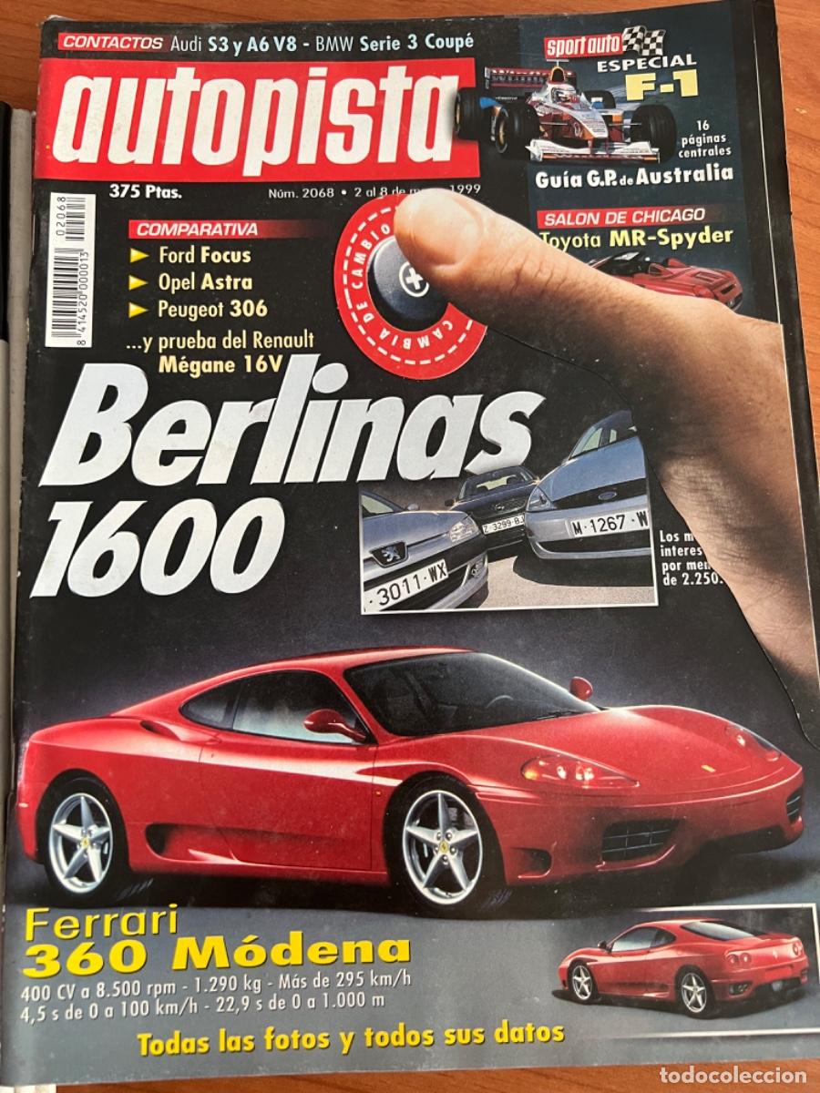 Autos: AUTOPISTA. N&deg; 2068, A&Ntilde;O 1999. BERLINAS 1600. FERRARI 360 MODENA. FORD FOCUS. OPEL ASTRA.