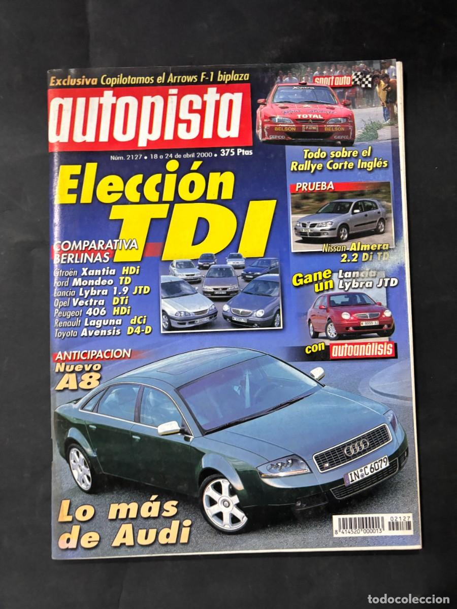 Coches: AUTOPISTA. N&ordm; 2127. A&Ntilde;O 2000. AUDI A8. NISSAN ALMERA 2.2 DI LUXURY 5P. BMW 525D. LEER