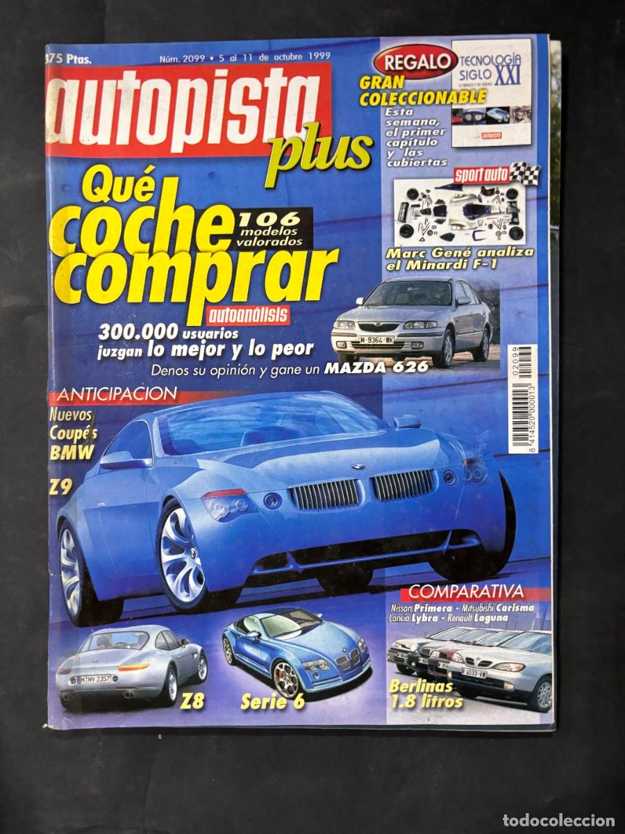 Coches: AUTOPISTA. N&ordm; 2099. A&Ntilde;O 1999. BMW Z9, SERIE 6, Z8. NUEVOS COUPES BMW. MAZDA 626. LEER