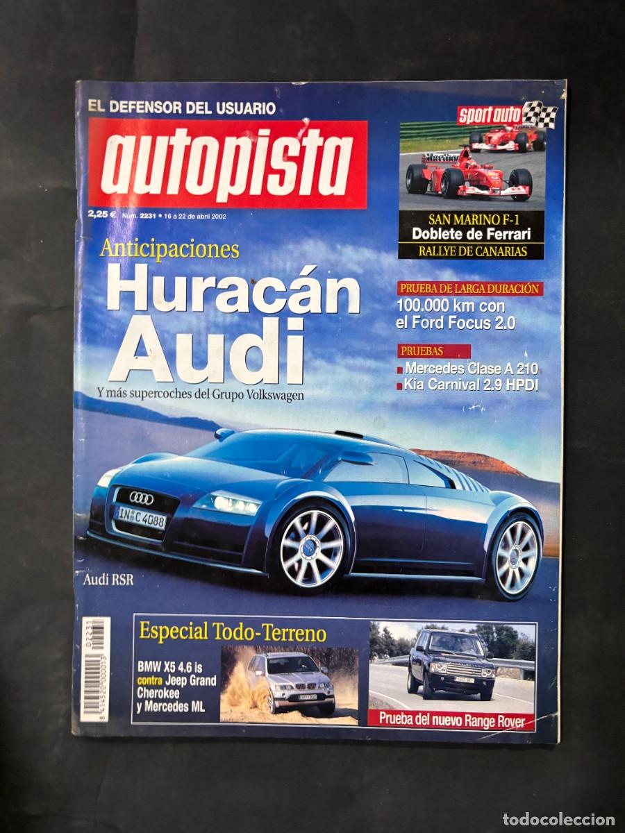 Autos: AUTOPISTA. N&ordm; 2231. A&Ntilde;O 2002. RANGE ROVER 4.4 V8 HSE. FORD FOCUS 2.0i GH&Iacute;A WAGON. GR.. LEER