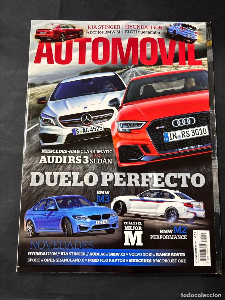Auto: AUTOMOVIL. N&ordm; 472 A&Ntilde;O 2017. MERCEDES AMG PROJET ONE. HYUNDAI I30N. KIA STINGER. AUDI RS 3.LEER