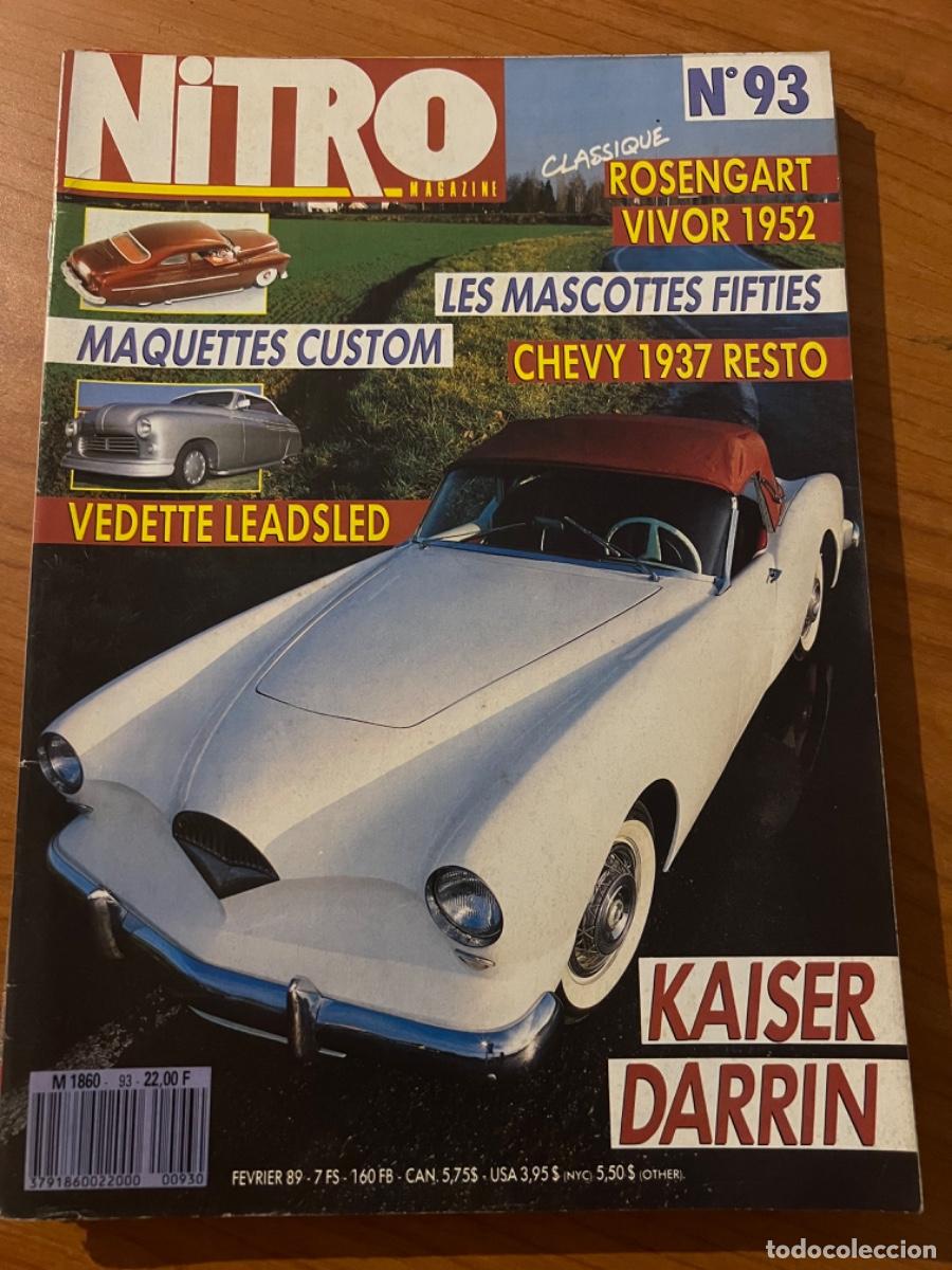 Carros: NITRO MAGAZINE. N&deg; 93, A&Ntilde;O 1989. K&Aacute;ISER DARRIN. VEDETTE LEADSLED. MAQUETTES CUSTOM. LES MASCOTTES.