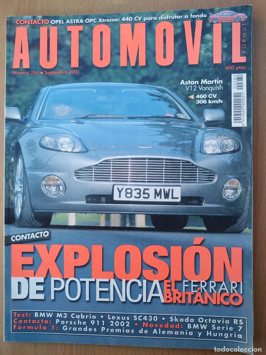 Autos: REVISTA AUTOMOVIL 284 : ASTON MARTIN V 12 VANQUISH - ASTON MARTIN DBS - OPEL ASTRA OPC X-TREME