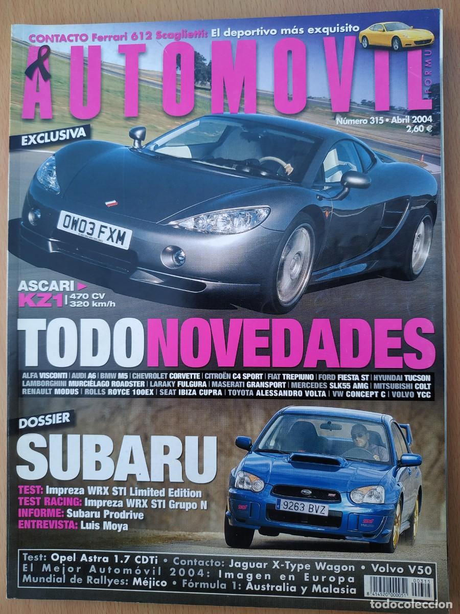 Coches: REVISTA AUTOMOVIL 315 : FERRARI 612 SCAGLIETTI - ASCARI KZ1 POSTER - LUIS MOYA - OPEL ASTRA 1.7+
