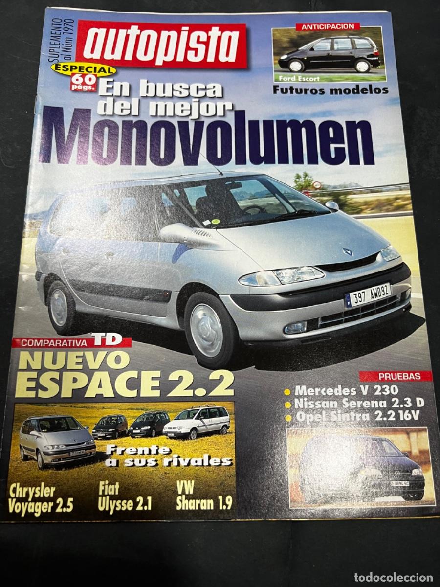 Coches: AUTOPISTA. SUPLEMENTO N&deg; 1970. EN BUSCA DEL MEJOR MONOVOLUMEN. NUEVO ESPACE 2.2. MERCEDES V 230.