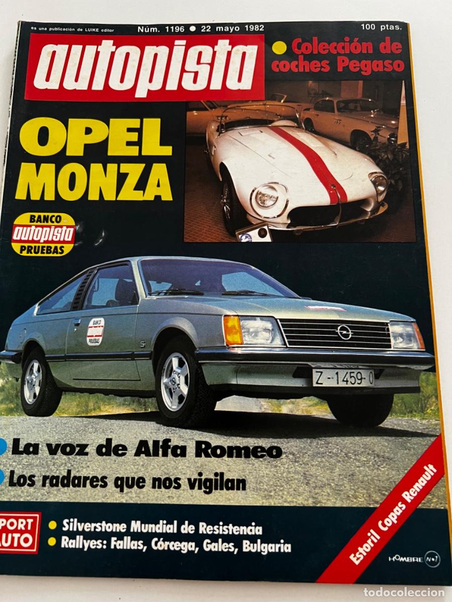 Coches: AUTOPISTA. N&deg; 1196. MAYO 1982. OPEL MONZA. COLECCI&Oacute;N DE COCHES PEGASO. LA VOZ DE ALFA ROMEO.