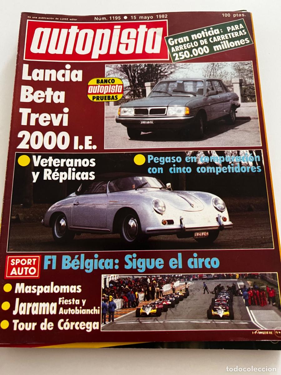 Coches: AUTOPISTA. N&deg; 1195. MAYO 1982. LANCIA BETA TREVI 2000. VETERANOS Y R&Eacute;PLICAS. F1 BELGICA.
