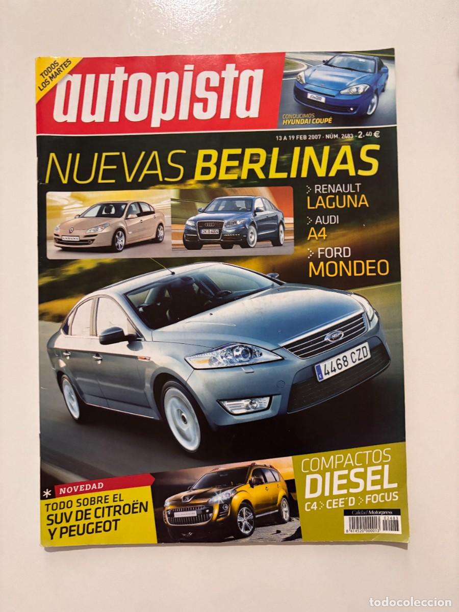 Autos: AUTOPISTA. N&ordm; 2483. A&Ntilde;O 2007. RENAULT LAGUNA. AUDI A4. FORD MONDEO. HYUNDAI COUP&Eacute;. LEER