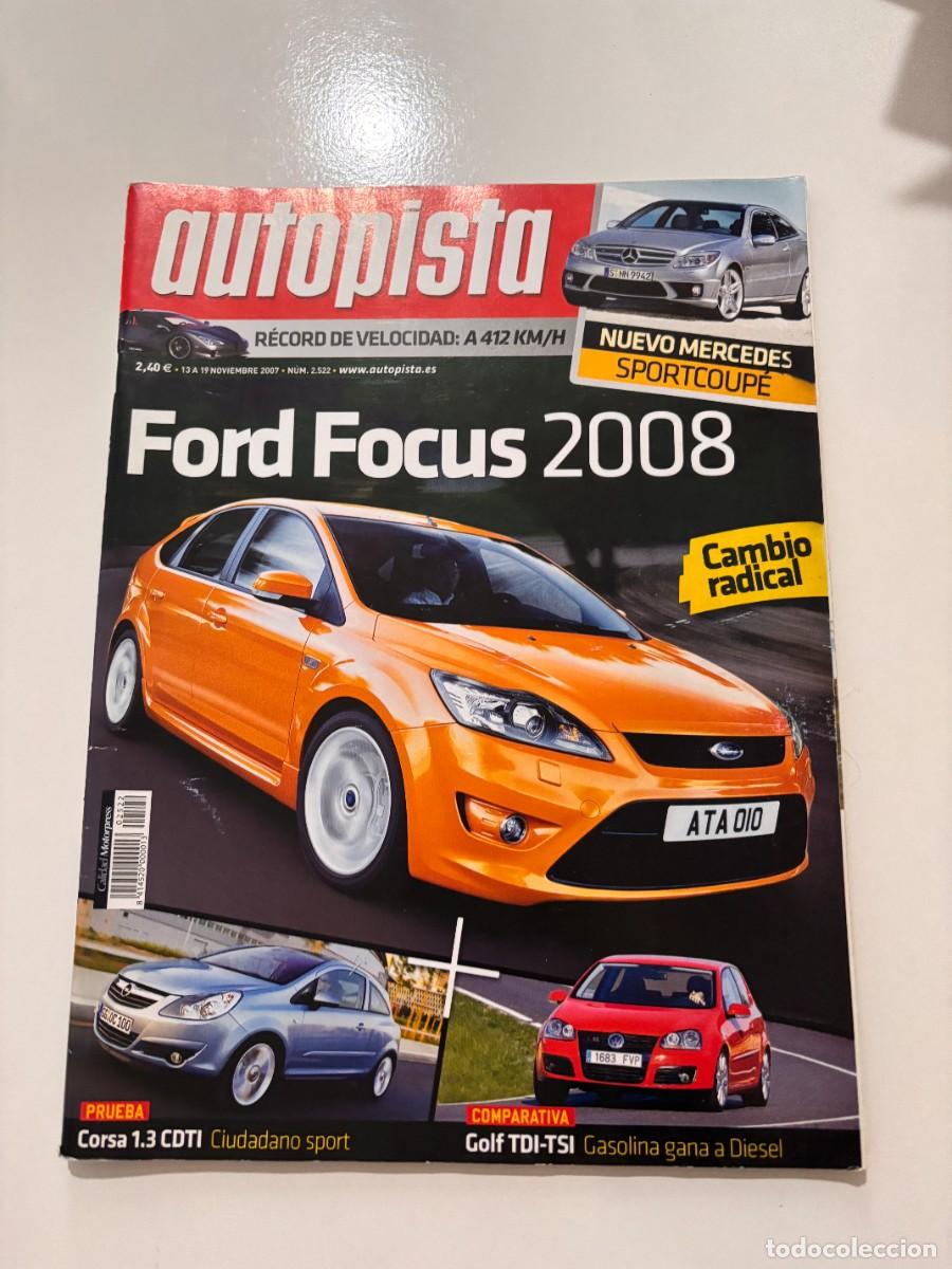 Coches: AUTOPISTA. N&ordm; 2522. A&Ntilde;O 2007. FORD FOCUS 2008. PRUEBA OPEL CORSA 1.3 CDTI. LEER