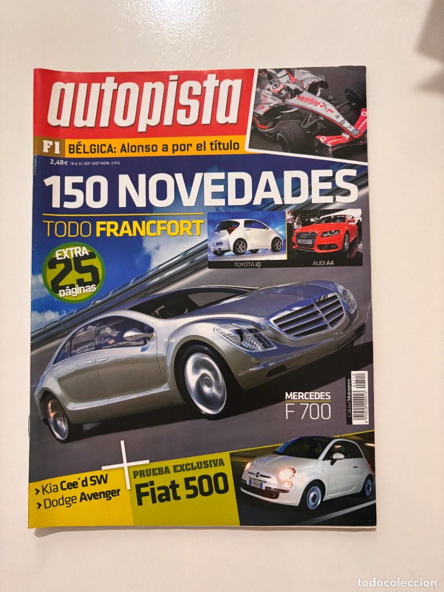 Coches: AUTOPISTA. N&ordm; 2514. A&Ntilde;O 2007. TOYOTA IQ. AUDI A4. MERCEDES F 700. KIA CEE'D SW. DODGE AVENGER. LEER
