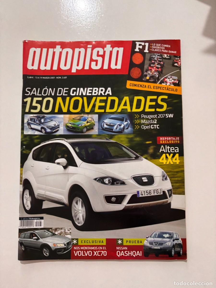 Coches: AUTOPISTA. N&ordm; 2487. A&Ntilde;O 2007. ALTEA 4X4. EXCLUSIVA VOLVO XC70. PRUEBA NISSAN QASHQAI. LEER