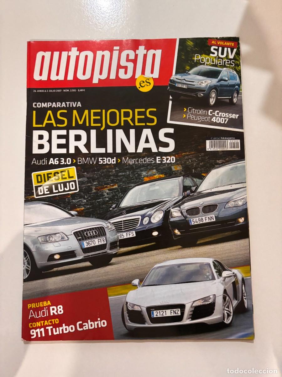 Coches: AUTOPISTA. N&ordm; 2502. A&Ntilde;O 2007. AUDI A6 3.0. BMW 530D. MERCEDES E 320. AUDI R8. 911 TURBO CABRIO. LEER