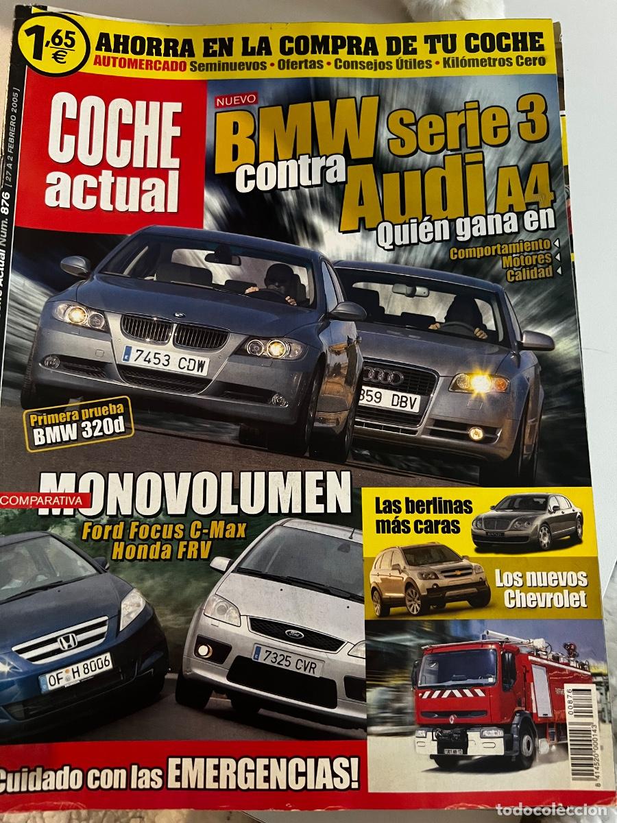 Coches: COCHE ACTUAL. N&deg; 876. FEBRERO 2005. BMW SERIE 3 CONTRA AUDI A4. MONOVOLUMEN FORD FOCUS C-MAX HONDA.
