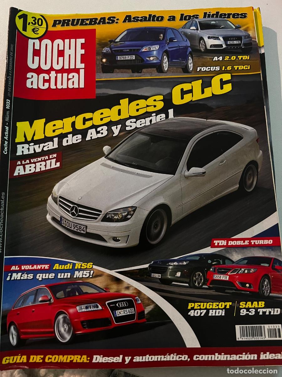 Coches: COCHE ACTUAL. N&deg;1033. 2008. MERCEDES CLC. FOCUS 1.6 TDCI. A4 2.0 TDI. TDI DOBLE TURBO.