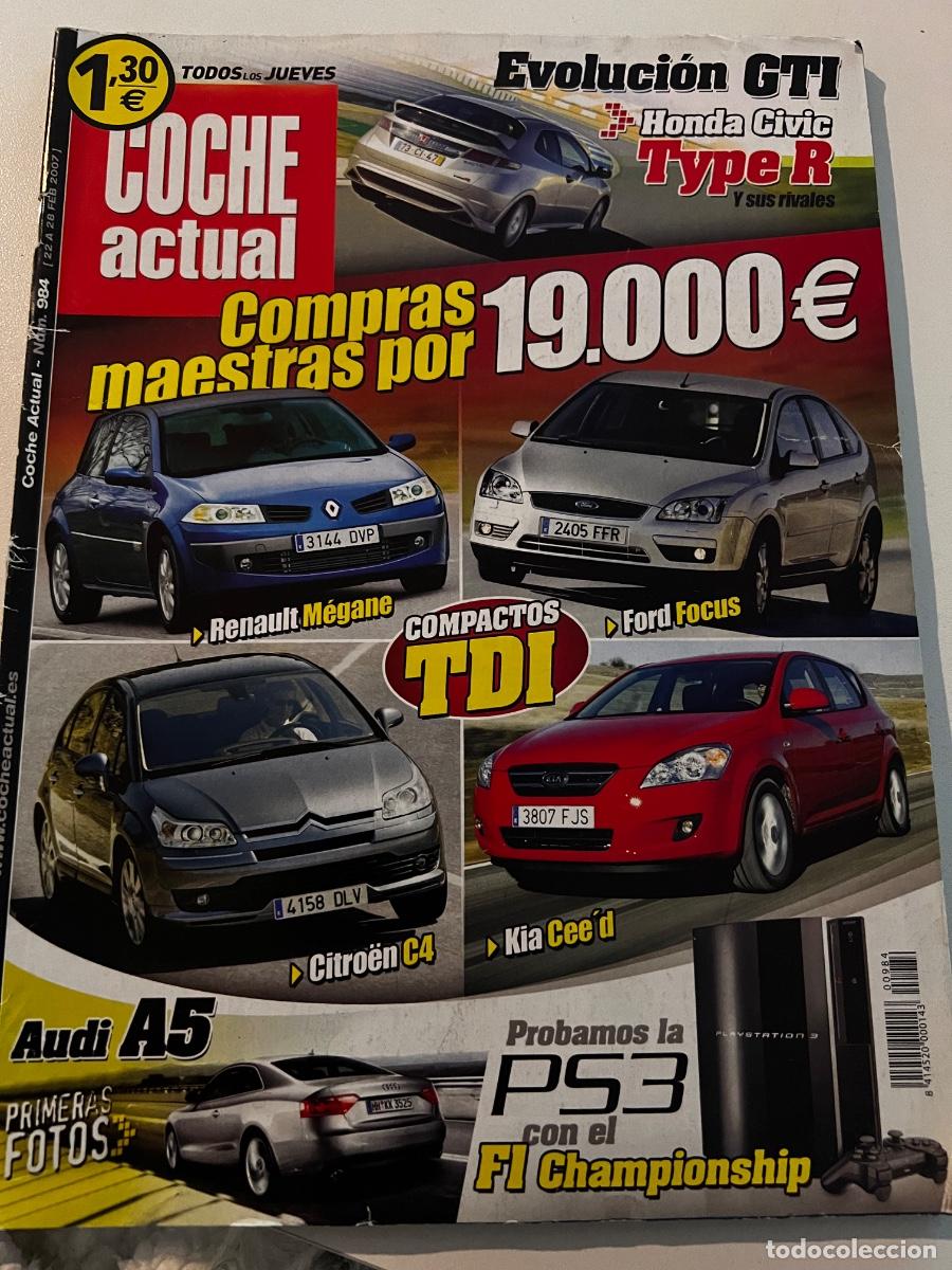 Coches: COCHE ACTUAL. N&deg;984. 2007. EVOLUCI&Oacute;N GTI. HONDA CIVIC TYPE R. RENAULT MEGANE. FORF FOCUS.
