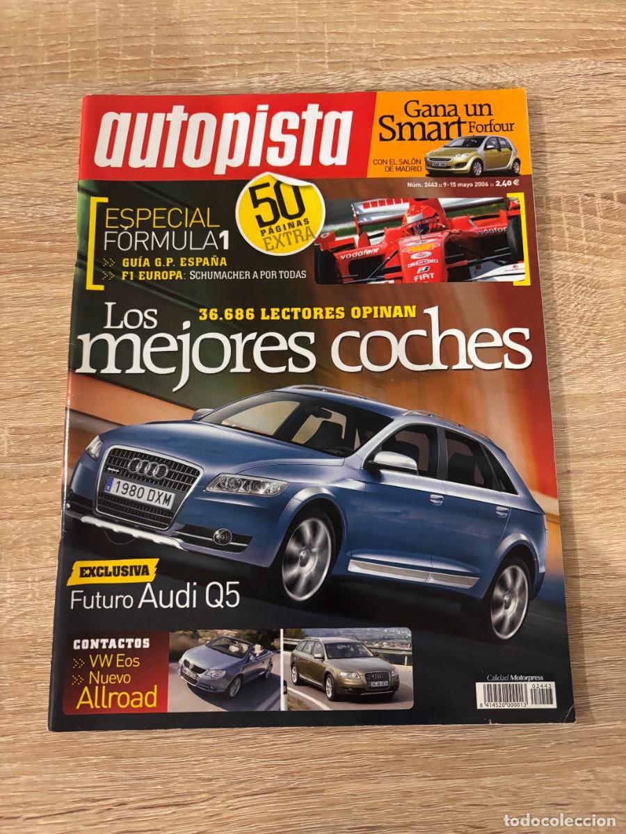 Autos: AUTOPISTA. N&ordm; 2443. MAYO 2006. FUTURO AUDI Q5. ESPECIAL FORMULA 1. JEEP COMMANDER. LEER