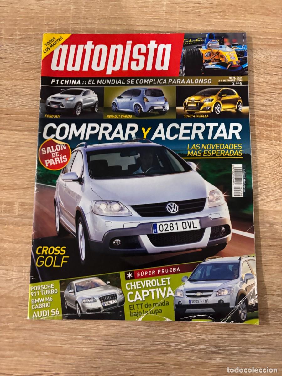Autos: AUTOPISTA. N&ordm; 2464. OCTUBRE 2006. CROSS GOLF. FORD SUV. RENAULT TWINGO. TOYOTA COROLLA. LEER