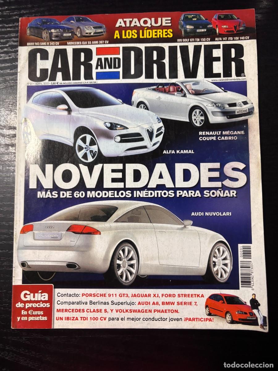 Cars: CAR AND DRIVER. N&ordm; 91. ABRIL 2003. AUDI TT 3.2 QUATTRO. MERCEDES CLASE E FAMILIAR. RALLYES. LEER