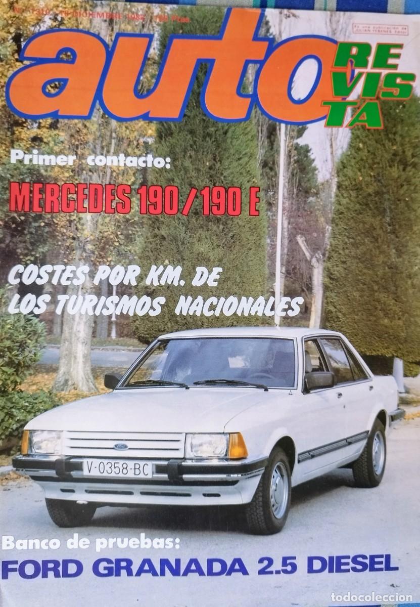 Auto: AUTO REVISTA: MERCEDES 190/190 E-FORD GRANADA 2.5 DIESEL. N&ordm; 1310. 18 DE DICIEMBRE 1982