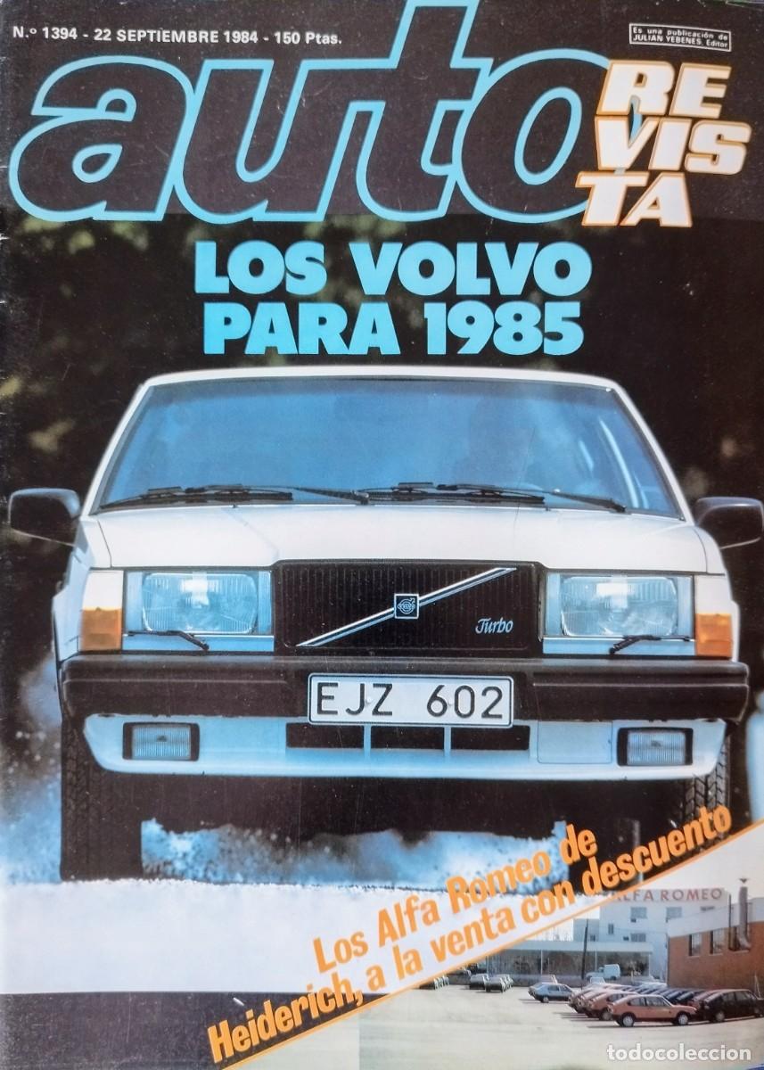 Auto: AUTO REVISTA: LOS VOLVO PARA 1985-LOS ALFA ROMEO. N&ordm; 1394. 22 DE SEPTIEMBRE 1984