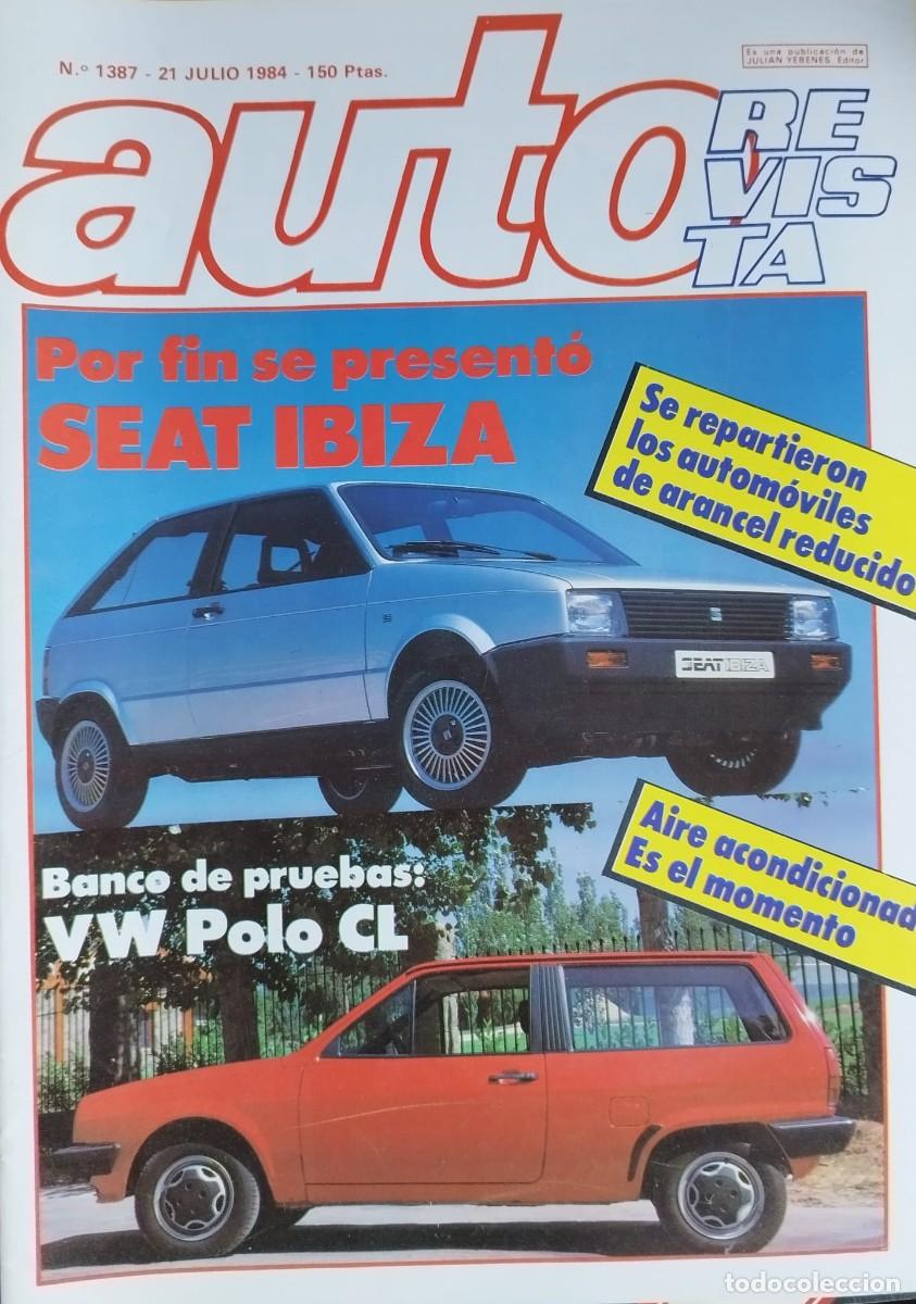 Auto: AUTO REVISTA: SEAT IBIZA- VW POLO CL. N&ordm; 1387. 21 DE JULIO 1984