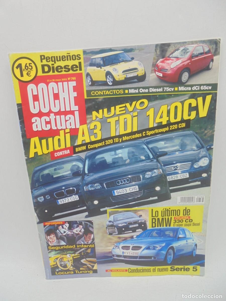 Coches: COCHE ACTUAL. N&ordm; 788. A&Ntilde;O 2003. NUEVO AUDI A3 TDI 140 CV. MINI ONE DIESEL 75 CV. LEER.
