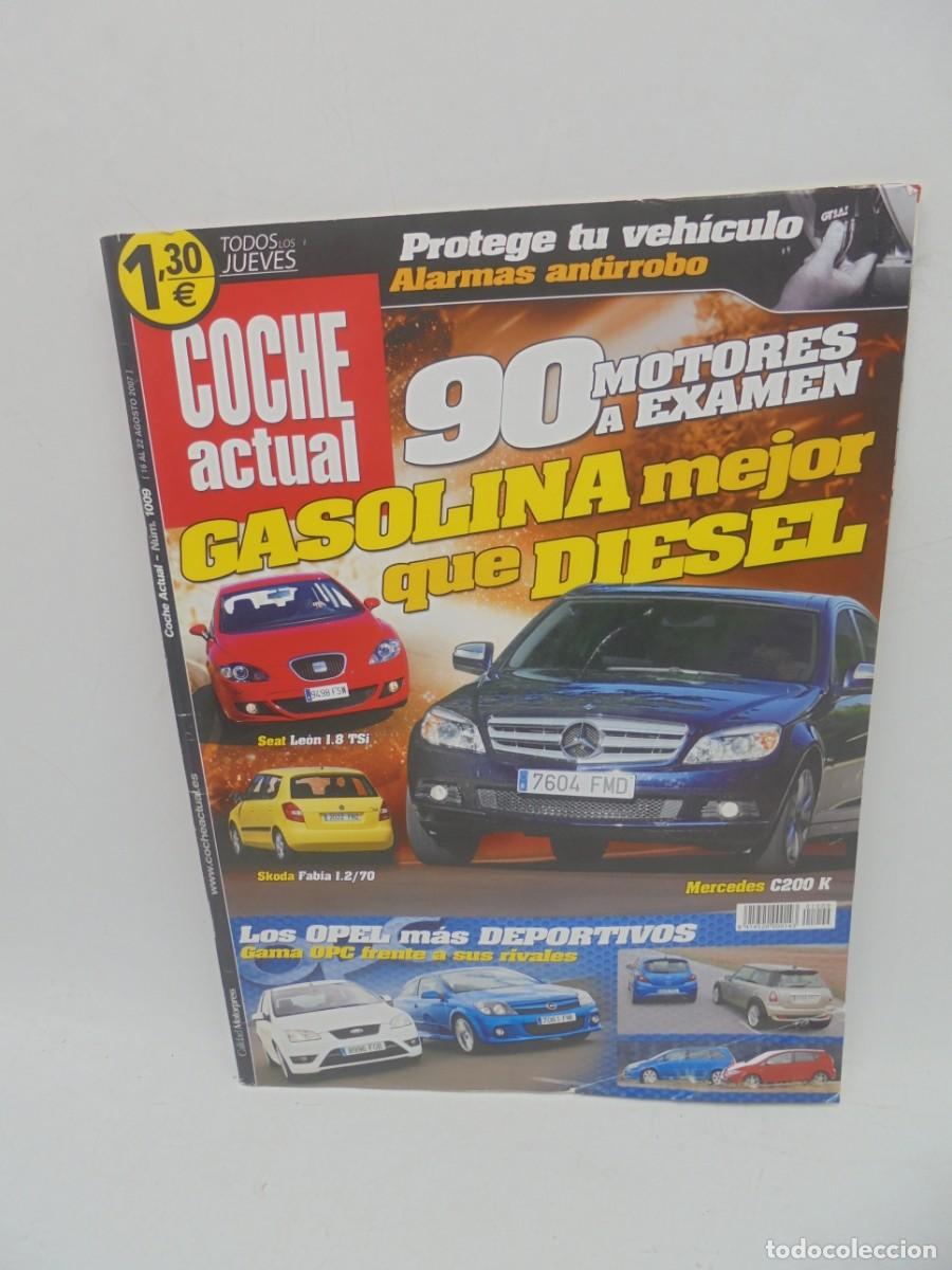 Coches: COCHE ACTUAL. N&ordm; 1009. A&Ntilde;O 2007. 90 MOTORES A EXAMEN. GASOLINA MEJOR QUE DIESEL. LEER.