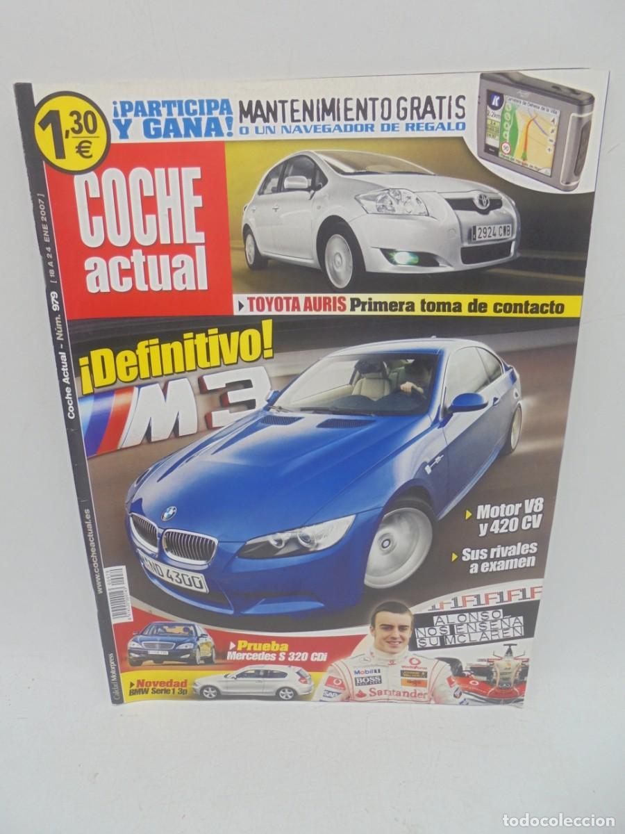 Carros: COCHE ACTUAL. N&ordm; 979. A&Ntilde;O 2007. TOYOTA AURIS PRIMERA TOMA CONTACTO. MERCEDES S 320 CDI. LEER.