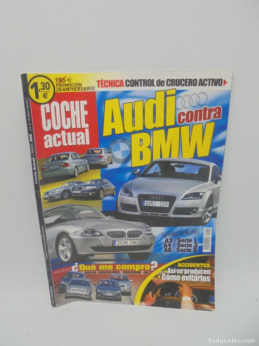Carros: COCHE ACTUAL. N&ordm; 942. A&Ntilde;O 2006. AUDI CONTRA BMW. TECNICA CONTROL DE CRUCERO ACTIVO. LEER.