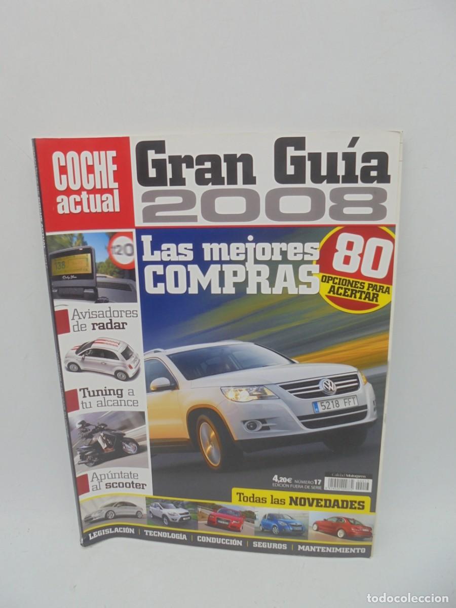 Coches: COCHE ACTUAL. N&ordm; 17. A&Ntilde;O 2008. GRAN GUIA. LAS MEJORES COMPRAS. LEER.