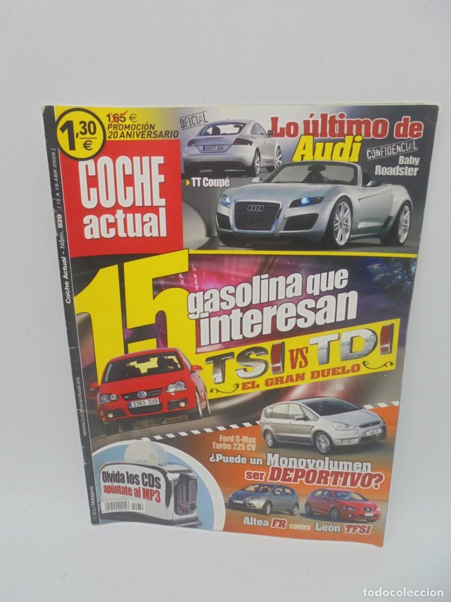 Coches: COCHE ACTUAL. N&ordm; 939. A&Ntilde;O 2006. LO ULTIMO DE AUDI. ALTEA FR CONTRA LEON TFSI. LEER.