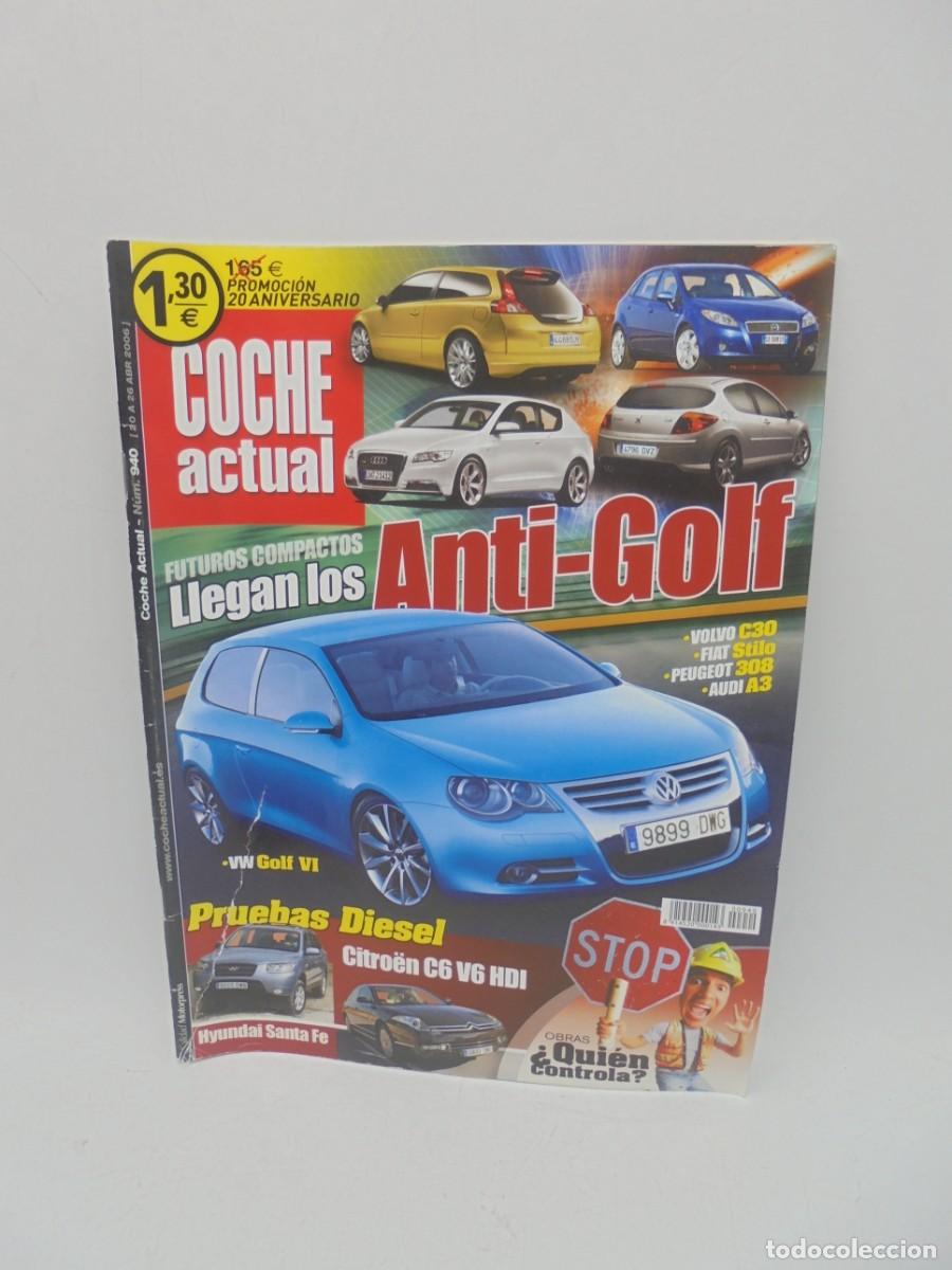 Coches: COCHE ACTUAL. N&ordm; 940. A&Ntilde;O 2006. ANTI-GOLF. VOLVO C30. LEER.