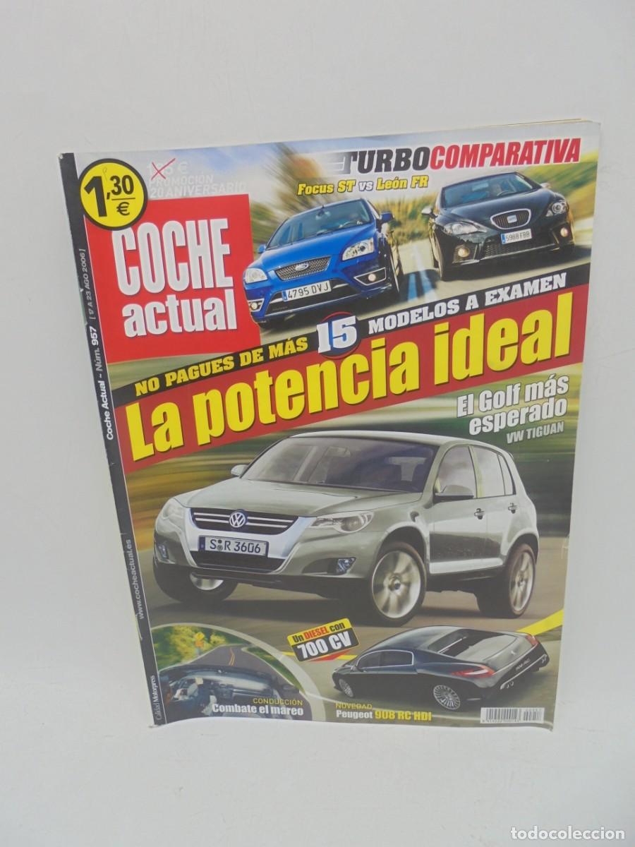 Coches: COCHE ACTUAL. N&ordm; 957. A&Ntilde;O 2006. LA POTENCIA IDEAL. EL GOLF MAS ESPERADO VW TIGUAN. LEER.