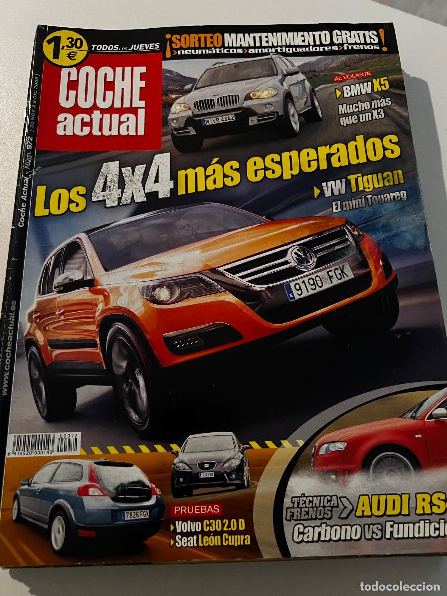Voitures: COCHE ACTUAL. N&deg; 972. DICIEMBRE 2006. BMW X5. LOS 4x4 M&Aacute;S ESPERADOS. VW TIGUAN. AUDI RS4.