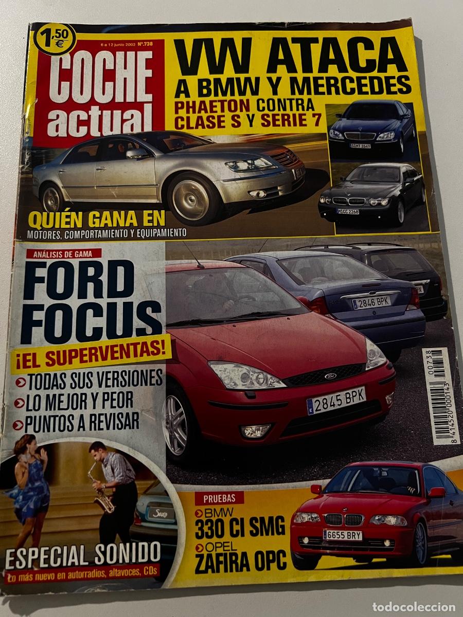 Voitures: COCHE ACTUAL. N&deg; 738. JUNIO 2002. FORD FOCUS. VW ATACA. BMW 330 CI SMG. OPEL ZAFIRA OPC.