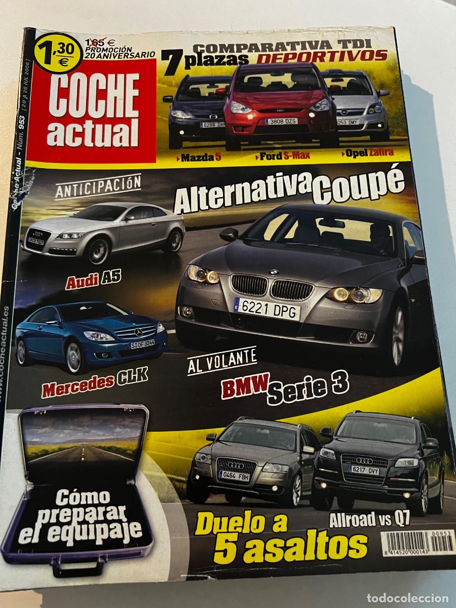 Voitures: COCHE ACTUAL. N&deg; 953. JULIO 2006. ALTERNATIVA COUPE. AUDI A5. MERCEDES CLK. BMW SERIE 3.