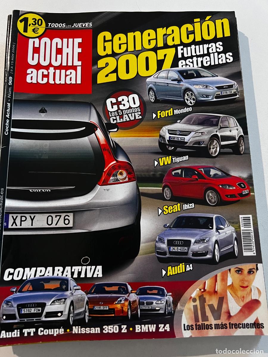 Carros: COCHE ACTUAL. N&deg; 969. NOVIEMBRE 2006. GENERACI&Oacute;N 2007. FORD MONDEO. VW TIGUAN. SEAT IBIZA.